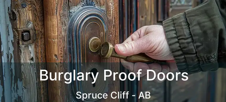  Burglary Proof Doors Spruce Cliff - AB