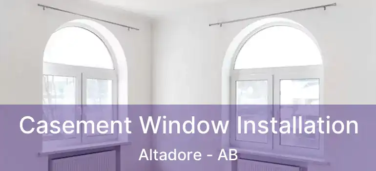  Casement Window Installation Altadore - AB