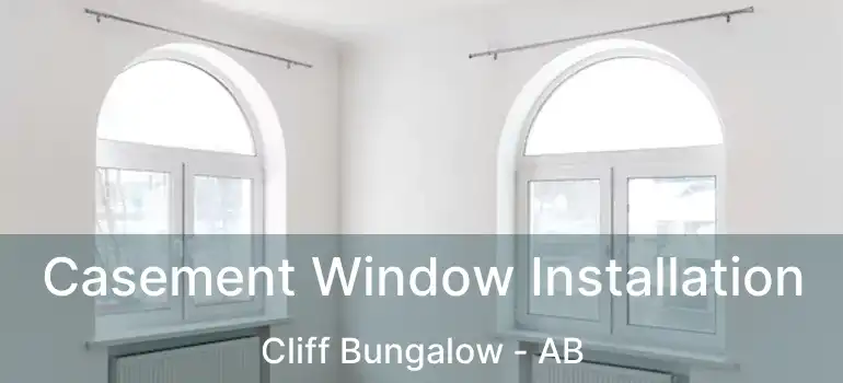  Casement Window Installation Cliff Bungalow - AB