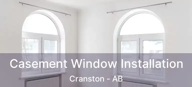  Casement Window Installation Cranston - AB