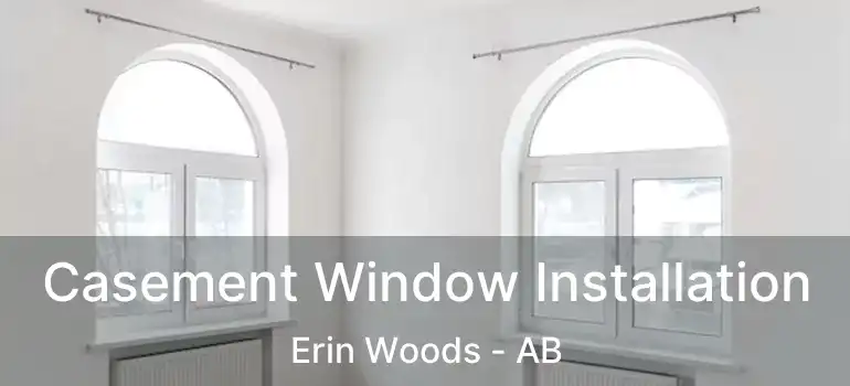  Casement Window Installation Erin Woods - AB