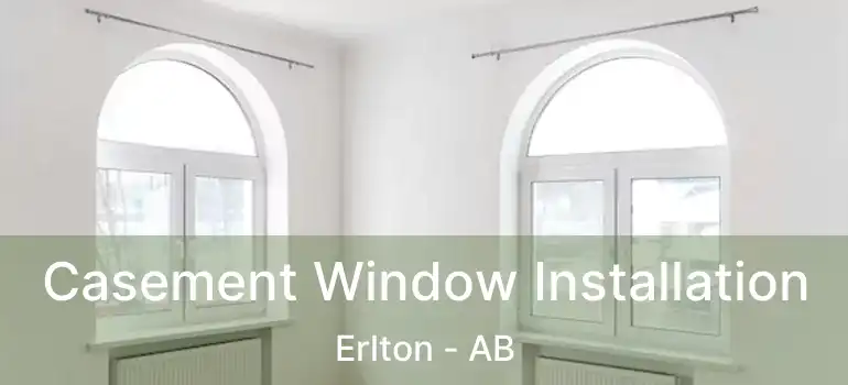  Casement Window Installation Erlton - AB