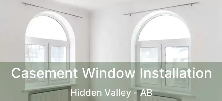  Casement Window Installation Hidden Valley - AB