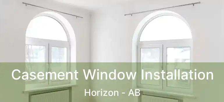  Casement Window Installation Horizon - AB