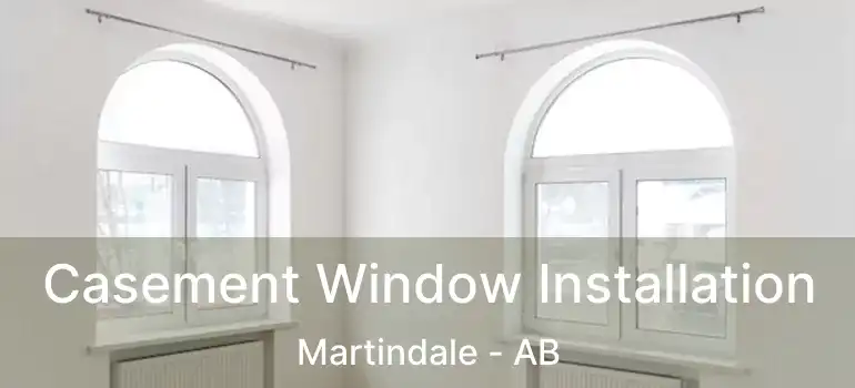  Casement Window Installation Martindale - AB
