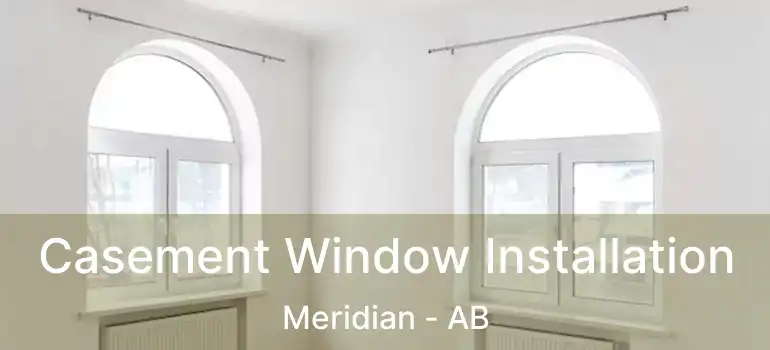  Casement Window Installation Meridian - AB