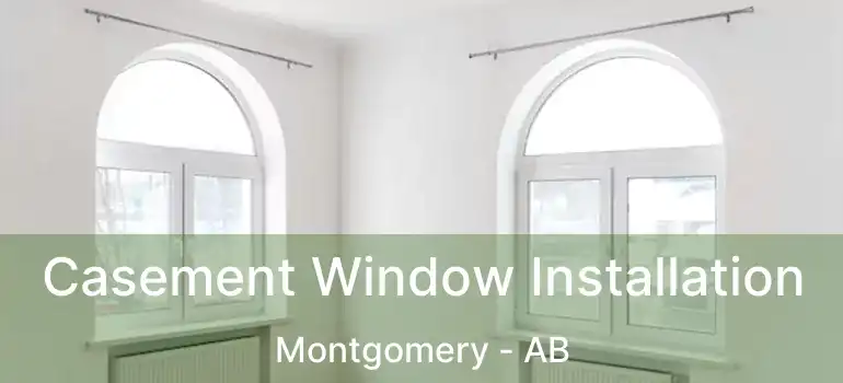  Casement Window Installation Montgomery - AB
