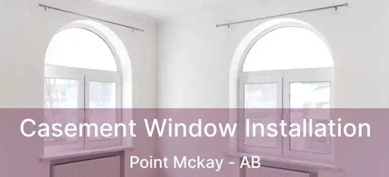  Casement Window Installation Point Mckay - AB