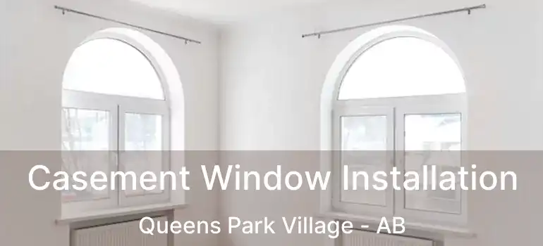  Casement Window Installation Queens Park Village - AB