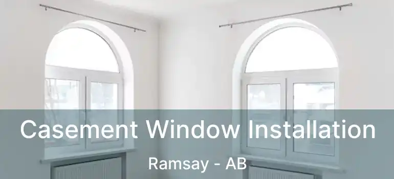  Casement Window Installation Ramsay - AB