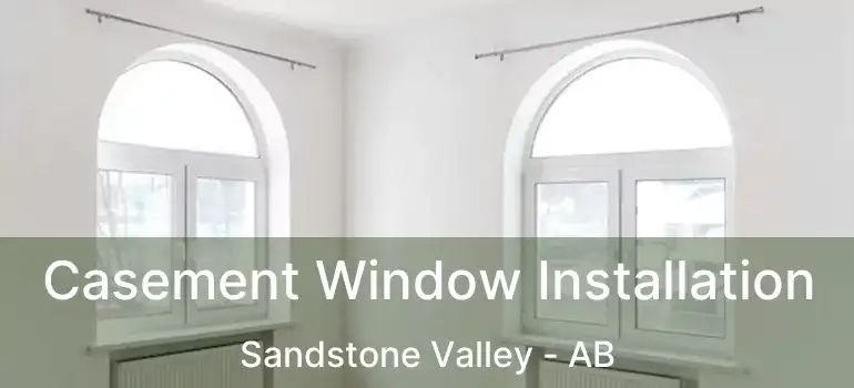  Casement Window Installation Sandstone Valley - AB