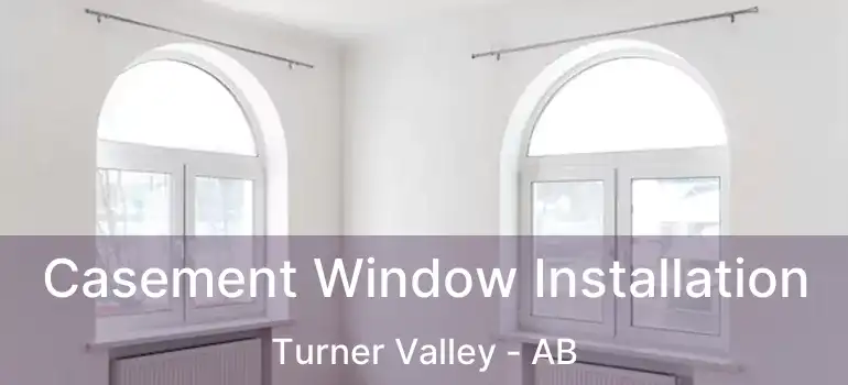  Casement Window Installation Turner Valley - AB