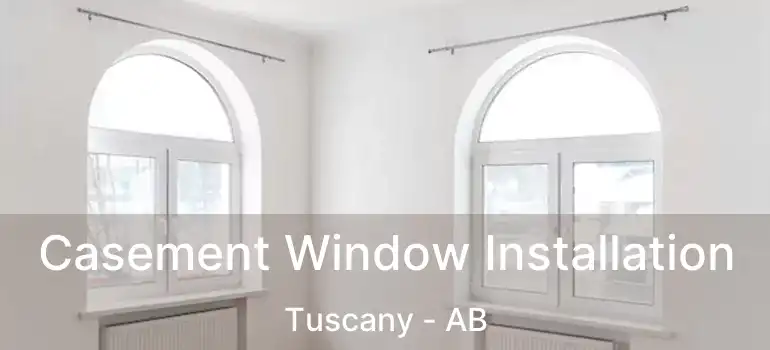  Casement Window Installation Tuscany - AB