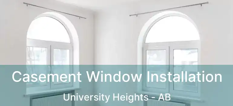  Casement Window Installation University Heights - AB
