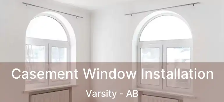  Casement Window Installation Varsity - AB