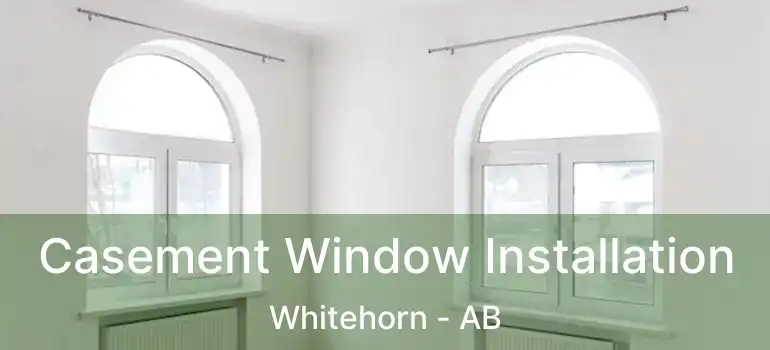  Casement Window Installation Whitehorn - AB