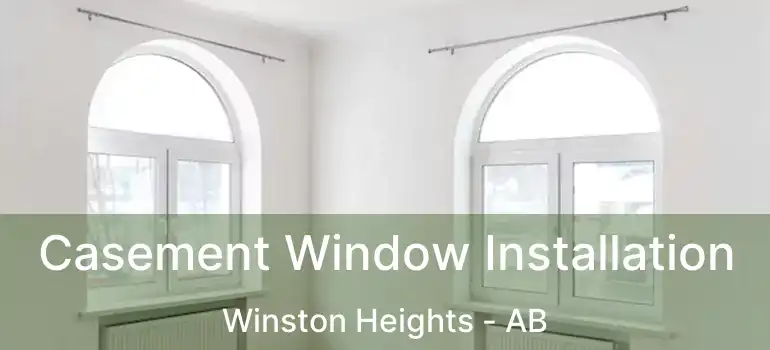  Casement Window Installation Winston Heights - AB