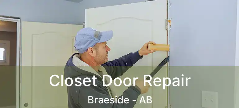  Closet Door Repair Braeside - AB