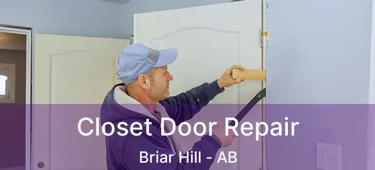  Closet Door Repair Briar Hill - AB