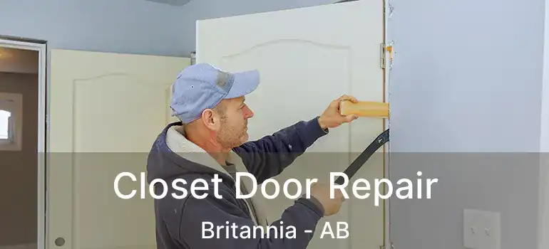  Closet Door Repair Britannia - AB