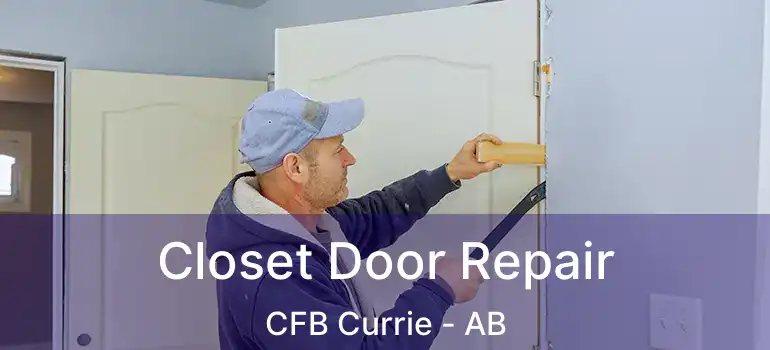  Closet Door Repair CFB Currie - AB