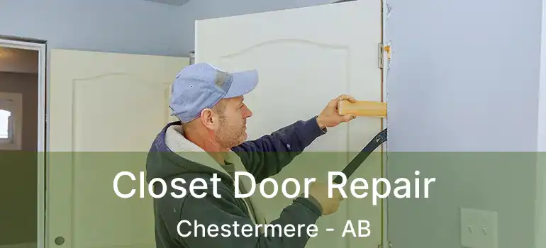  Closet Door Repair Chestermere - AB