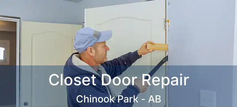 Closet Door Repair Chinook Park - AB