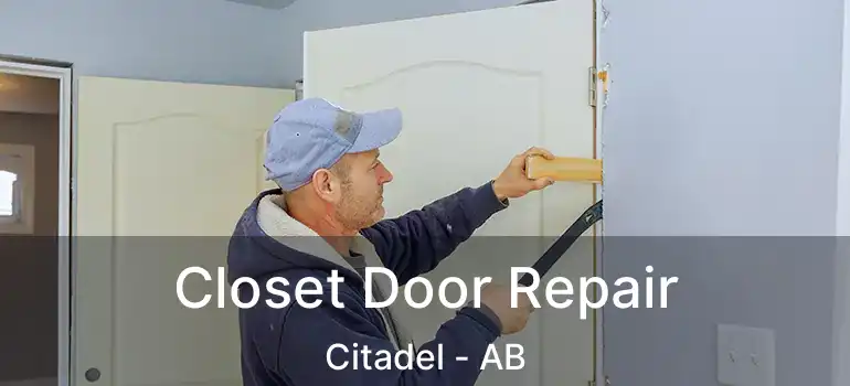  Closet Door Repair Citadel - AB