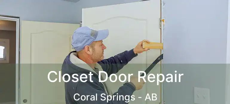  Closet Door Repair Coral Springs - AB
