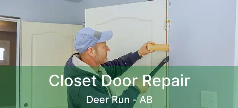  Closet Door Repair Deer Run - AB