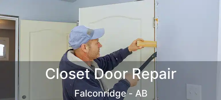  Closet Door Repair Falconridge - AB