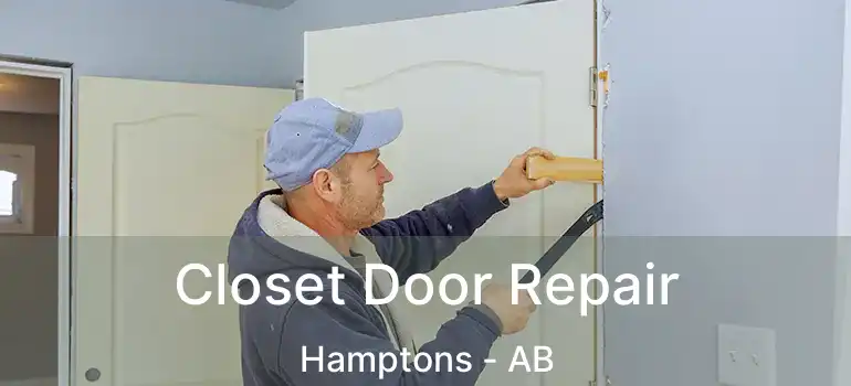  Closet Door Repair Hamptons - AB