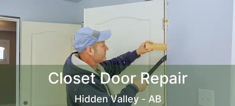  Closet Door Repair Hidden Valley - AB