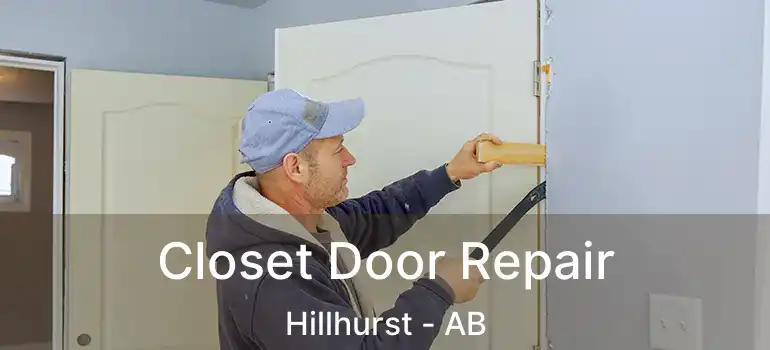  Closet Door Repair Hillhurst - AB