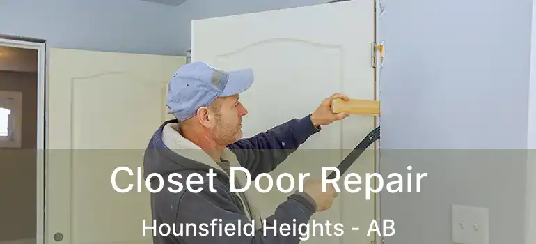  Closet Door Repair Hounsfield Heights - AB