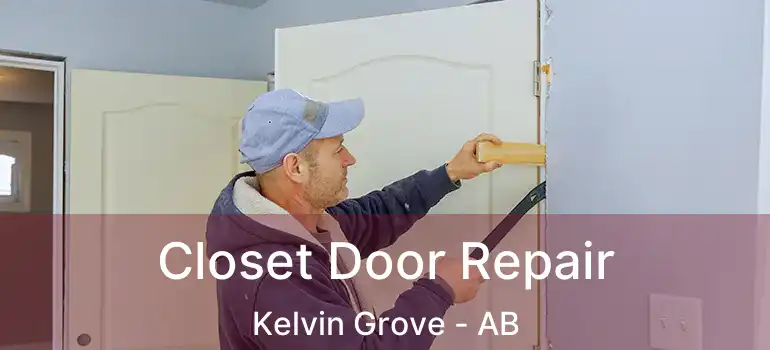  Closet Door Repair Kelvin Grove - AB