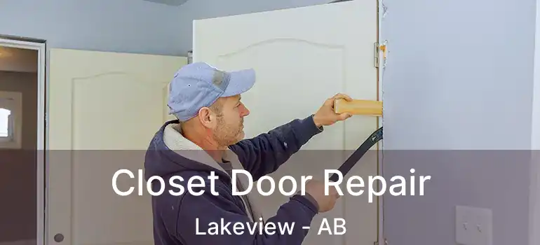  Closet Door Repair Lakeview - AB