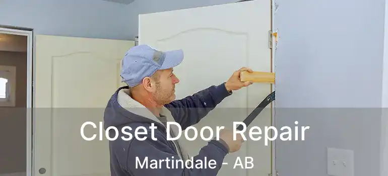  Closet Door Repair Martindale - AB