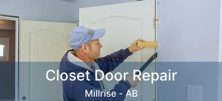  Closet Door Repair Millrise - AB