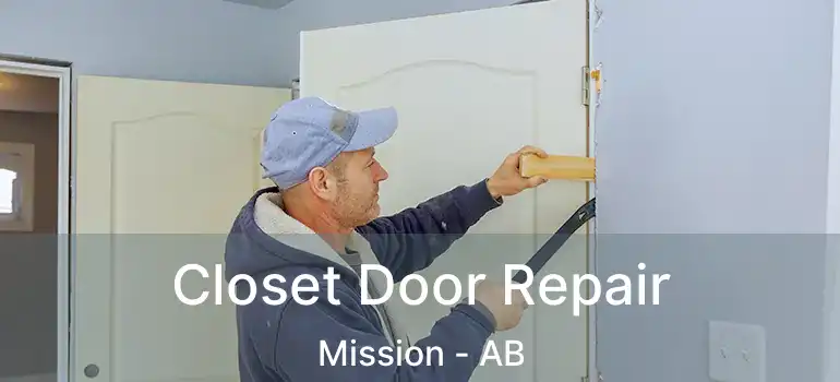  Closet Door Repair Mission - AB