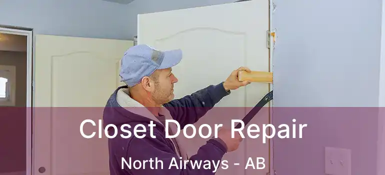  Closet Door Repair North Airways - AB