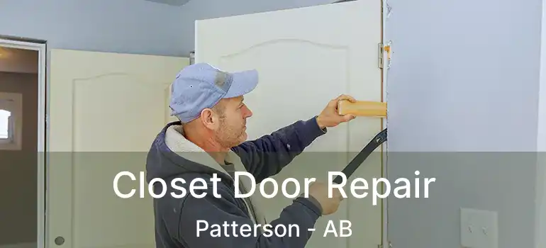  Closet Door Repair Patterson - AB