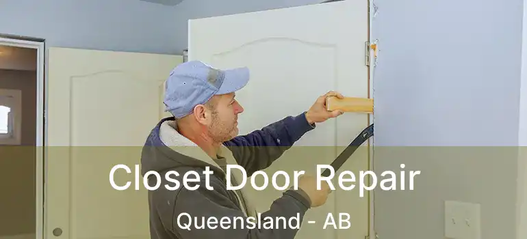  Closet Door Repair Queensland - AB