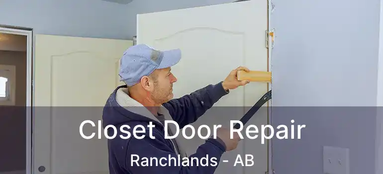  Closet Door Repair Ranchlands - AB