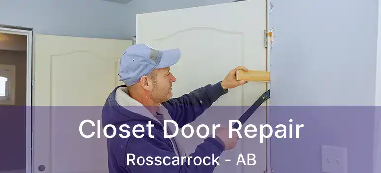  Closet Door Repair Rosscarrock - AB