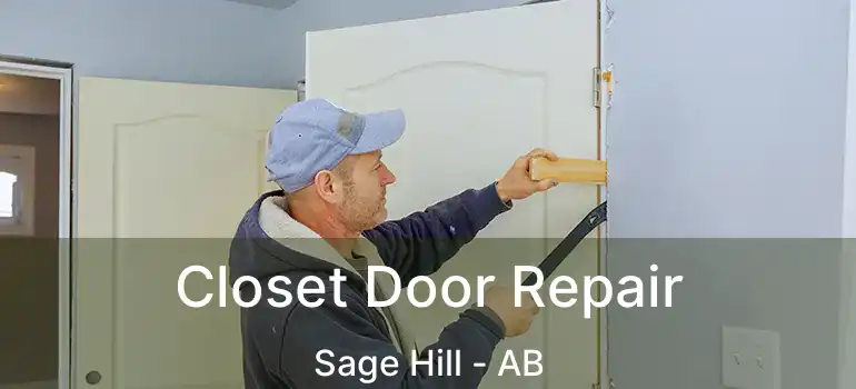  Closet Door Repair Sage Hill - AB