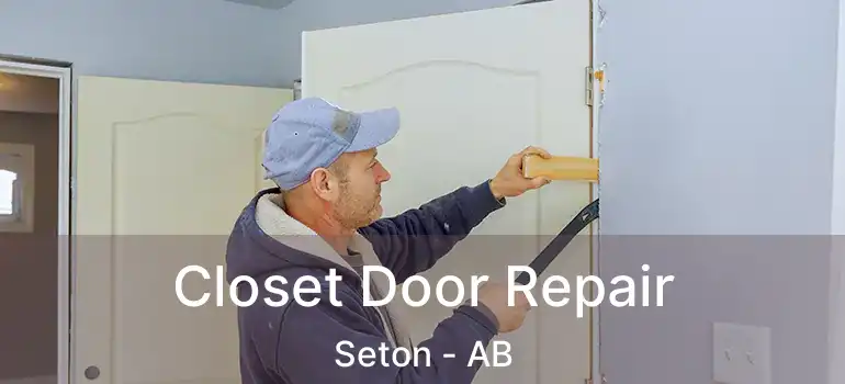  Closet Door Repair Seton - AB