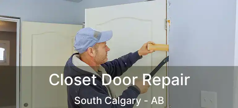  Closet Door Repair South Calgary - AB