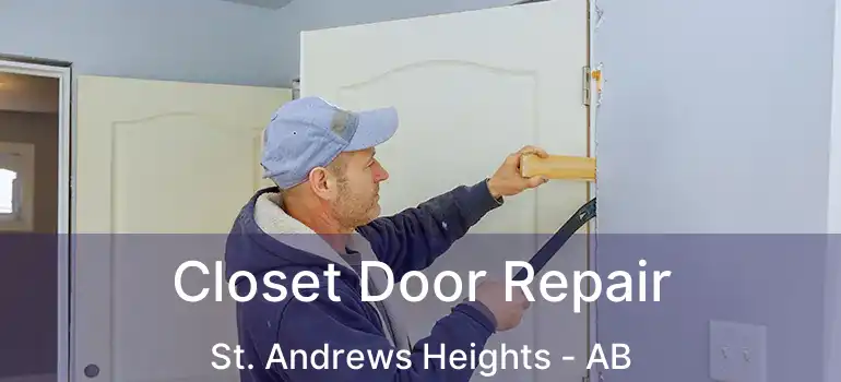  Closet Door Repair St. Andrews Heights - AB