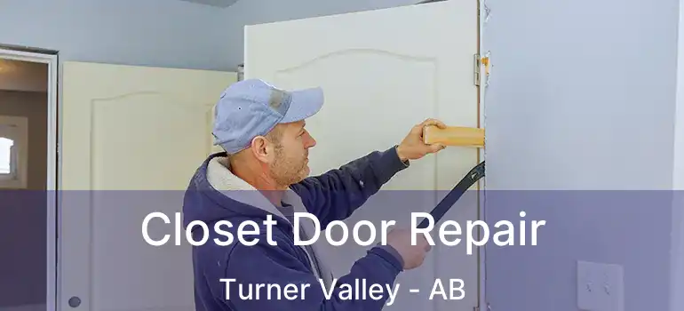  Closet Door Repair Turner Valley - AB